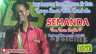 Download lagu Semanda Voc.Iwan Sagita Pulaka,Cipt.Hila Hambala mp3