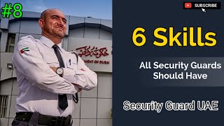 All Security Guards Should Have | 06  Skills | Security Guard | UAE