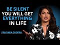 Silence Is Power Priyanka Chopra S Secret To Success Motivation