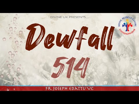 Dewfall 514 - Make the most of it!