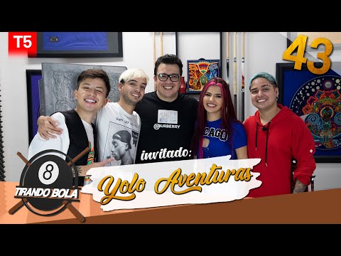 Tirando Bola temp 5 ep 43. - Yolo Aventuras