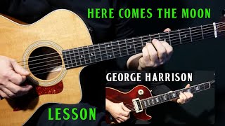 how to play "Here Comes the Moon" on guitar by George Harrison | guitar lesson tutorial