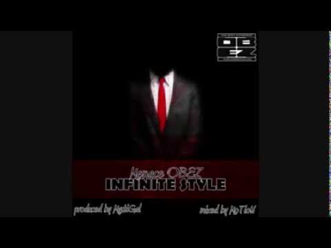 Menace OBEZ - Infinite Style (Produced by MystiGal)