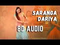 Saranga Dariya 8D Audio Naga Chaitanya Sai Pallavi
