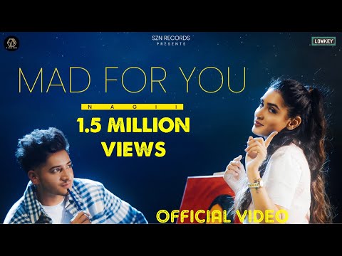 Mad For You (Official Video) Nagii | Moonlight | SZN Records