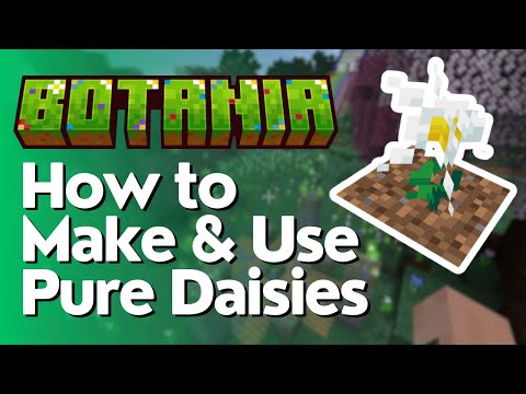 How to Make & Use Pure Daisies in Botania