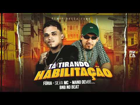 TA TIRANDO HABILITAÇAO - FURIA -  SILVA MC - BNB NO BEAT