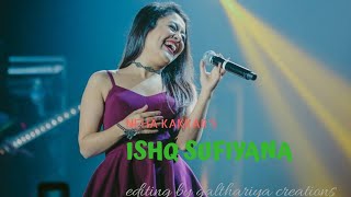 Neha kakkar and sreeram voice | ishq sufiyana song |