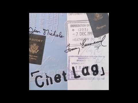 TOMMY EMMANUEL & JIM NICHOLS – Chet Lag (2000) [FULL ALBUM]