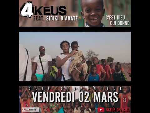 4Keus feat Sidiki Diabaté - C'est Dieu Qui Donne ( Clips Officiel )