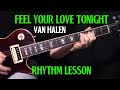 how to play "Feel Your Love Tonight" by Van Halen ...