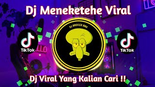 Download lagu DJ MENEKETEHE KALAU KAMU SUKA TIKTOK VIRAL REMIX FULL BASS mp3