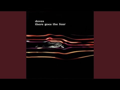 Doves - There Goes The Fear (Radio Edit)
