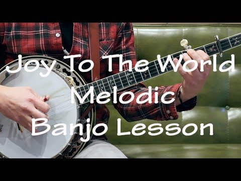 Joy To The World: Melodic Banjo Lesson
