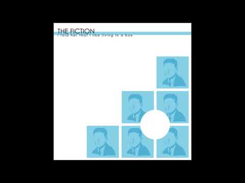 The Fiction - I Told Her That I Like Living In A Box (2004) [Full Album]