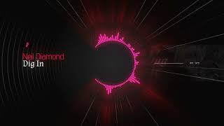 Neil Diamond - Dig In