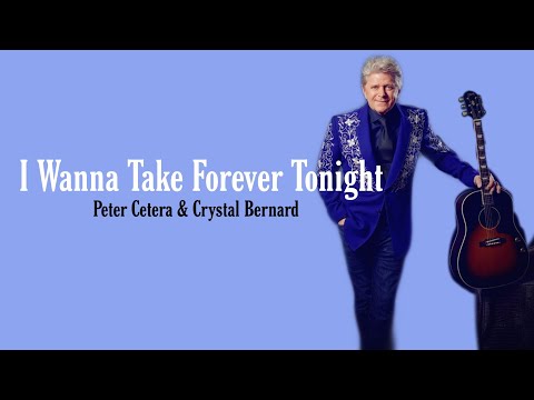 I Wanna Take Forever Tonight - Peter Cetera & Crystal Bernard ( Lirik & Terjemahan )