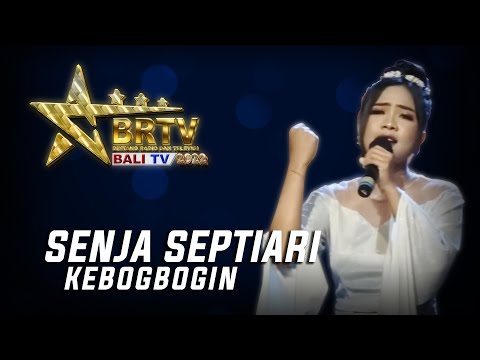 SENJA SEPTIARI - KEBOGBOGIN | BRTV BALITV 2022