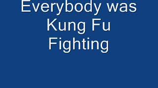 Kung Fu Fighting lyrics only