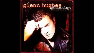 Glenn Hughes - I Don't Want To Live That Way Again (HQ)