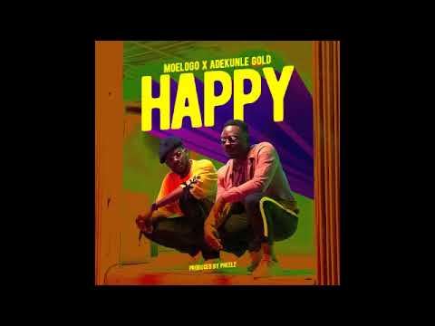 Moelogo  ft Adekunle Gold - Happy  (Official Audio)