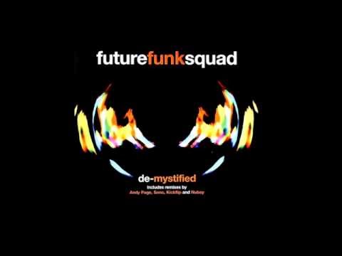 Future Funk Squad - De-Mystified (Andy Page Remix)