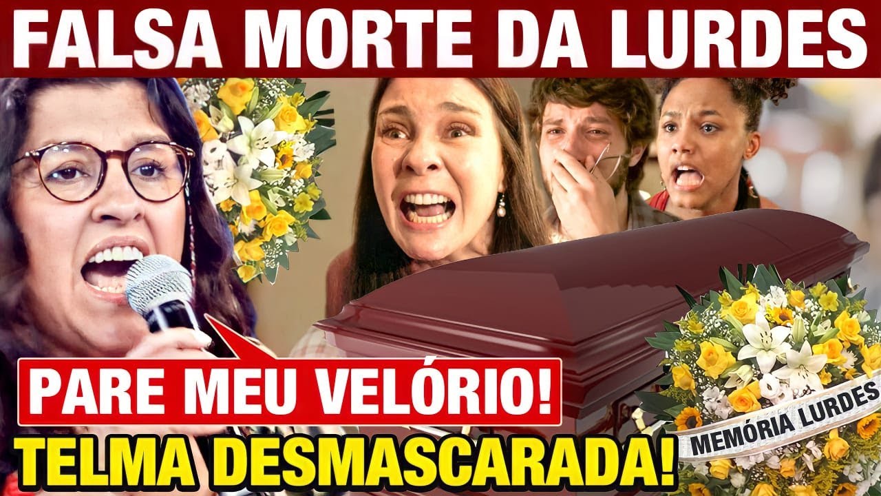 AMOR DE MÃE - Final da Lurdes! INVADE O PRÓPRIO VELÓRIO, revela que TÁ VIVA e DESMASCARA A THELMA!