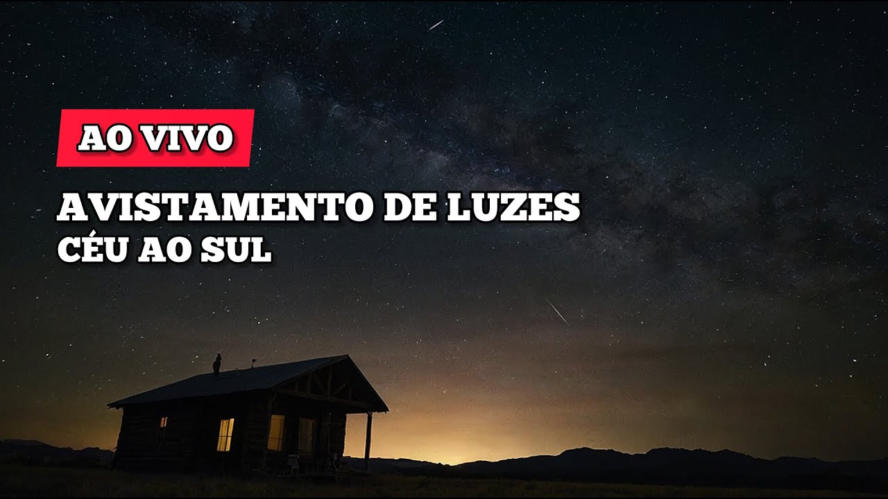 Ao Vivo - LUZES no Céu ao Sul - Satélites? Lixo Espacial? Uap?