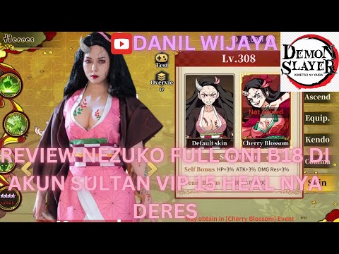 REVIEW NEZUKO FULL ONI B18 DI AKUN SULTAN VIP 15 HEAL NYA DERES  - DEMON SLAYER BLADE OF HASHIRA 🔥