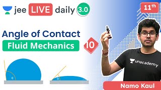 JEE: Fluid Mechanics L10 | Angle of Contact | Unacademy JEE | IIT JEE Physics | Namo Kaul