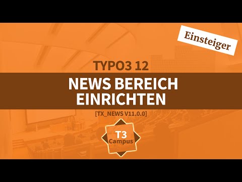 TYPO3 12 Tutorial: Dein ersten News Bereich erstellen mit News 11.0.0