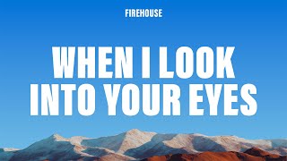 Download lagu Firehouse - When I Look Into Your Eyes (Lyrics) mp3