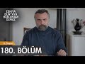 Eşkıya Dünyaya Hükümdar Olmaz 180. Bölüm Eşkıya Dünyaya Hükümdar Olmaz 180. Bölüm