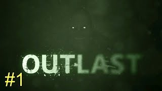 Outlast #1 Crazy Spooks