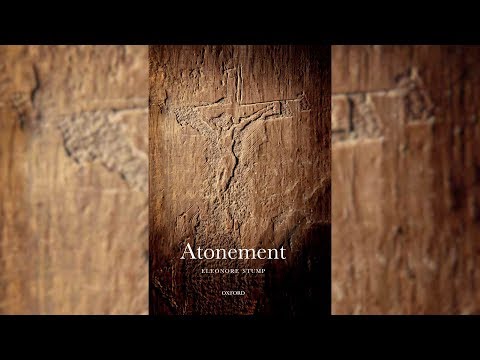 Atonement - Eleonore Stump - Oxford Studies in Analytic Theology - Oxford University Press
