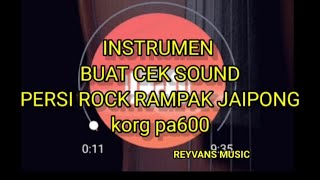 Download lagu instrumen cek sound persi rock rampak korg pa 600// reyvans music mp3