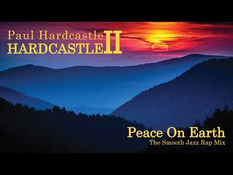 Paul Hardcastle - Peace On Earth (The Smooth Jazz Rap Mix)