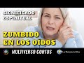 ✨ El Significado Espiritual del ZUMBIDO EN LOS OIDOS 👂