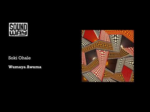 Soki Ohale - Wumaya Awuma