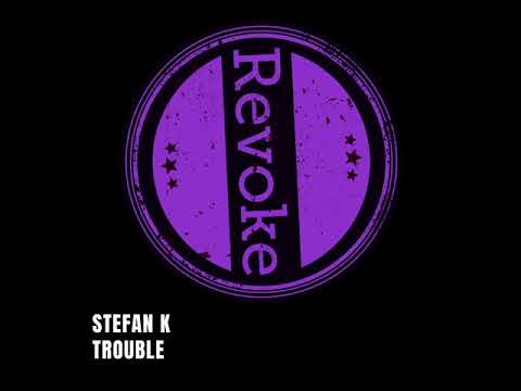 Stefan K - Trouble - Revoke (Spin Video)
