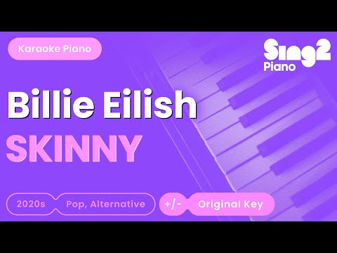 Billie Eilish - SKINNY (Piano Karaoke)
