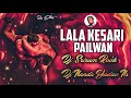Lala Kesari Pailwan Lu Clemente Anna Songs Remix Dj Nandu Yadav Ns Dj Sriram Rock