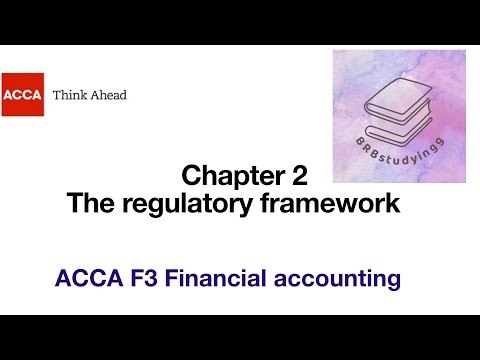 Chapter 2 The regulatory framework F3 financial accounting ACCA
