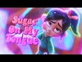ＳＵＧＡＲ ＯＮ ＭＹ ＴＯＮＧＵＥ