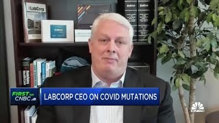 LabCorp CEO discusses Covid-19 mutations