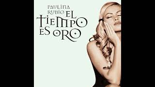 Paulina Rubio - A Ti, Volver, Regresar