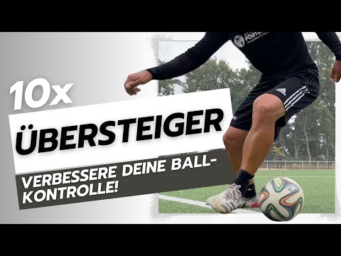 Verbessere deinen Übersteiger! 10 Technik Übungen zur Verbesserung der Fußball Skills I Ball Mastery