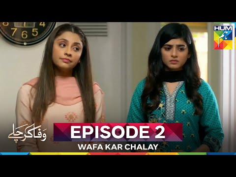 Wafa Kar Chalay Episode 2