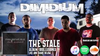 THE STALE - DIMIDIUM from Disillusioned