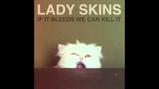 Lady Skins - Demo 2012